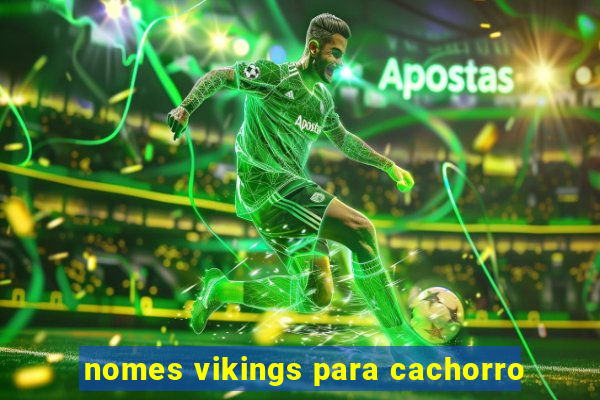 nomes vikings para cachorro